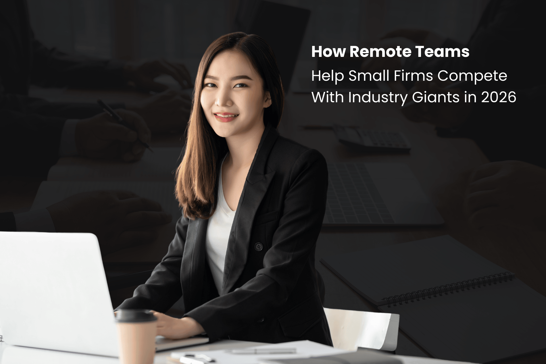 How Remote Teams Help Small Firms Compete With Industry Giants in 2026 blog thumbnail
