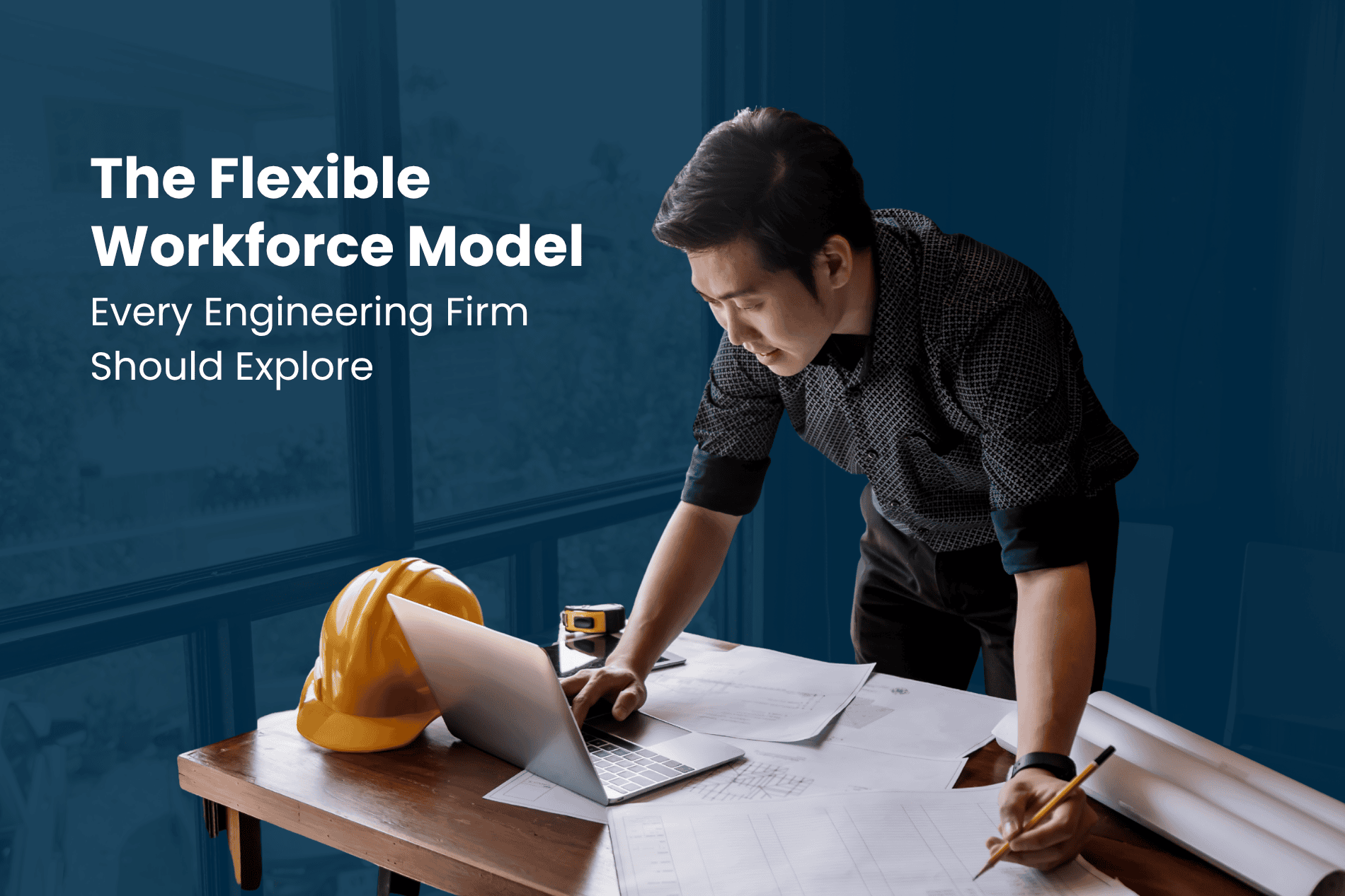 The Flexible Workforce Model Every Engineering Firm Should Explore blog thumbnail